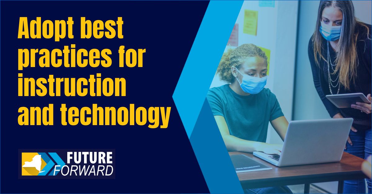 Adopt best practices for instruction and technology